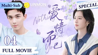 Full Movie｜#ZhouYutong #WuLei Will Love You In Spring｜Nothing But You SPECIAL ▶ 04