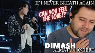 Dimash - If I Never Breath Again | Almaty Concert REACTION