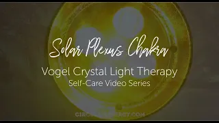 Vogel Crystals Light Therapy |  SOLAR PLEXUS Chakra self healing Ocean Sounds meditation  💚