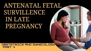 Antenatal assessment in Late pregnancy | fetalwellbeing | Obstetrics | Lung maturity tests |