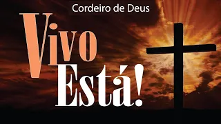 Cordeiro de Deus - Lamb of God - Cantata Vivo Está