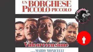 UN BORGHESE PICCOLO PICCOLO di Mario Monicelli con A. Sordi 1977 La videorecensione