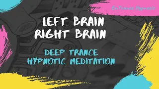 Left Brain Right Brain meditation ► EnTrance Hypnosis | Guided Meditation