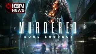 Murdered: Soul Suspect Coming to PS4 & Xbox One