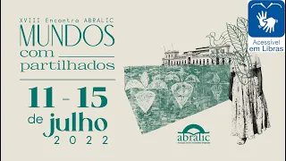 Solenidade de Abertura e Conferências  - XVIII Encontro Internacional da ABRALIC