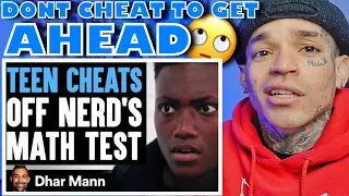 Dhar Mann - Teen Cheats Off Of Nerd's Math Test, Ending Is Shocking [reaction]