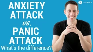 Anxiety Attack vs Panic Attack - What's The Difference?