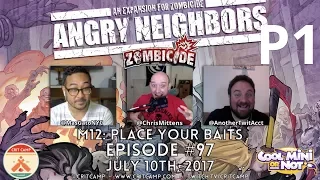 Crit Camp Zombicide EP97 Angry Neighbors M12: Place Your Baits - P1