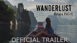 Wanderlust: Bangkok Prelude - Official Trailer | AVAILABLE NOW ON STEAM