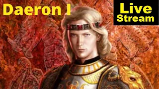 Daeron I - A Character Study | Livestream