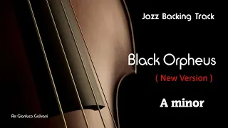 New Jazz Backing Track BLACK ORPHEUS (Manha De Carnaval) A Minor Bossanova Play Along Jazzing Mp3