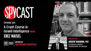 A Crash Course in Israeli Intelligence – with Erez David Maisel