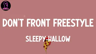 Sleepy Hallow - Don't Front Freestyle (lyrics)
