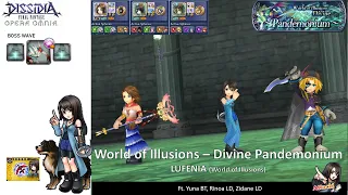 DFFOO GL (Divine Pandemonium LUFENIA+) Yuna BT, Rinoa LD, Zidane LD