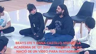 Brays Efe y Anna Castillo visitan la academia de 'OT 2017': "'Paquita Salas' nació de un vídeo