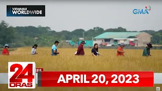 24 Oras Express: April 20, 2023 [HD]