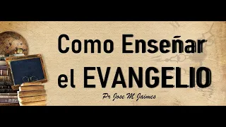 COMO EVANGELIZAR-PASTOR JOSE MANUEL JAIMES