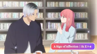 Okay, their love is Real | A Sign of Affection Episode 7 & 8 Reaction