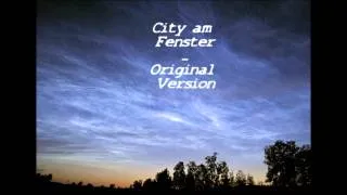 City - Am Fenster  /Lyrics