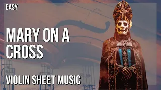 Violin Sheet Music: How to play Mary On A Cross by Ghost