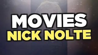 Best Nick Nolte movies