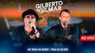 Gilberto e Gilmar - Ave Maria No Morro / Praia Da Solidão (AO VIVO)