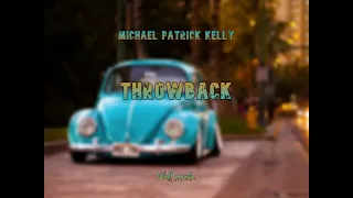 Michael Patrick Kelly - Throwback 1 hour