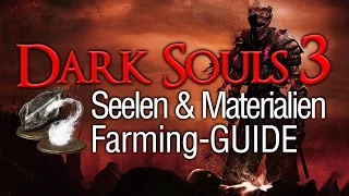 Dark Souls 3: Farming-Guide – 1,1 Millionen Seelen und Upgrade-Materialien