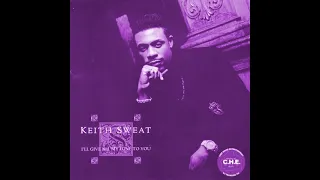 Keith Sweat- I'll Give All My Love To You (Chopped & Slowed By DJ Tramaine713)