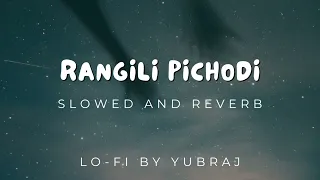 Rangili pichodi slowed and reverb song credit goes to real video creator