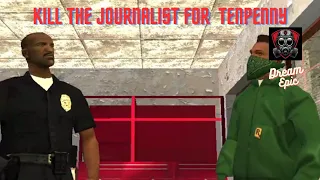 KILL THE JOURNALIST |GTA SAN ANDREAS