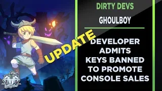 Dirty Devs UPDATE: Ghoulboy Developer admits keys banned to promote Console sales