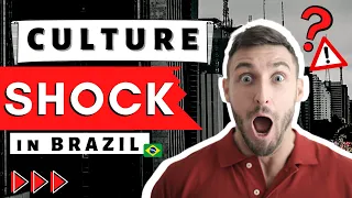 The Biggest Cultural Shocks in Brazil