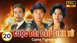 Phim TVB | Cuộc Đối Đầu Sinh Tử 20/20 | Trịnh Y Kiện, Thiệu Mỹ Kỳ, Phương Trung Tín | 1992