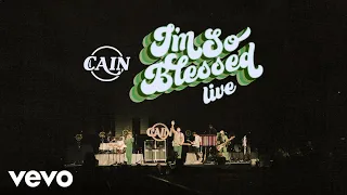 CAIN - I'm So Blessed (Official Live Video)