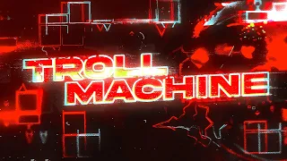 TROLLMACHINE by TROLLM4CHINE 100% | Tengo caca