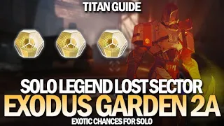 Solo Legend Lost Sector Exodus Garden 2A (Titan Guide) [Destiny 2 Beyond Light]