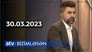 Bizimləsən 30.03.2023 / TAM HİSSƏ