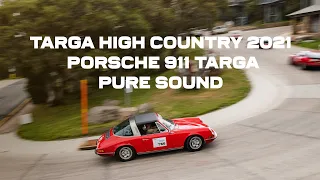 TARGA High Country 2021 (Tour) - Porsche 911 Targa, Pure Sound