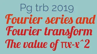 Pg trb 2019 solution of πx-x^2 in half range series in(0,π)Fourier series and transform#Maths Roads#