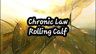 Chronic Law- Rolling Calf (Lyrics) No Audio