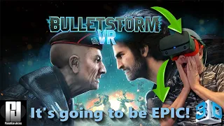 [4K] BULLETSTORM in VR is going to be EPIC! - Let me SHOW you why! // Oculus Rift S // RTX 3080TI