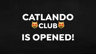 CATLANDO CLUB IS OPEN! (JOIN TO HELP HOMELESS CATS)