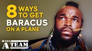 8 Ways to Get B.A.Baracus on a Plane | Compilation | The A-Team