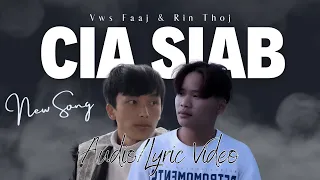 CIA SIAB - Vws Faaj & Rin Thoj (Audio/Lyric Video) - Txog hnub no koj tias koj yuav mus...