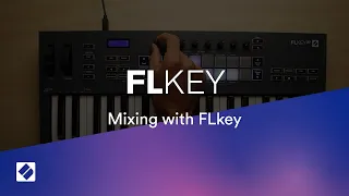 FLkey - Mixing with FLkey // Novation