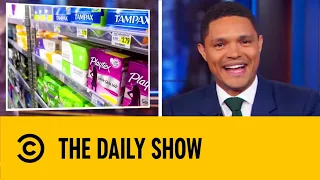 Scotland Provides Free Sanitary Products For All Women | The Daily Show With Trevor Noah