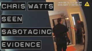 Chris Watts SABOTAGING Evidence
