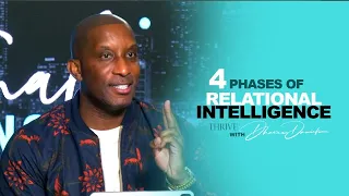 Four Phases of Relational Intelligence // Thrive with Dr. Dharius Daniels