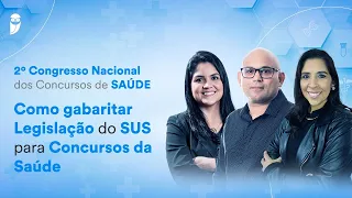 Como gabaritar Legislação do SUS para Concursos da Saúde